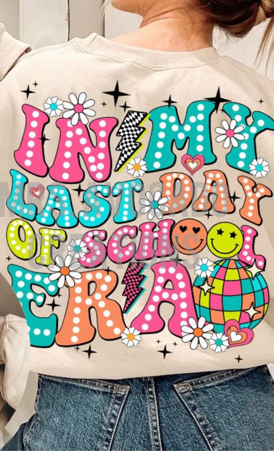 In my last day of school era