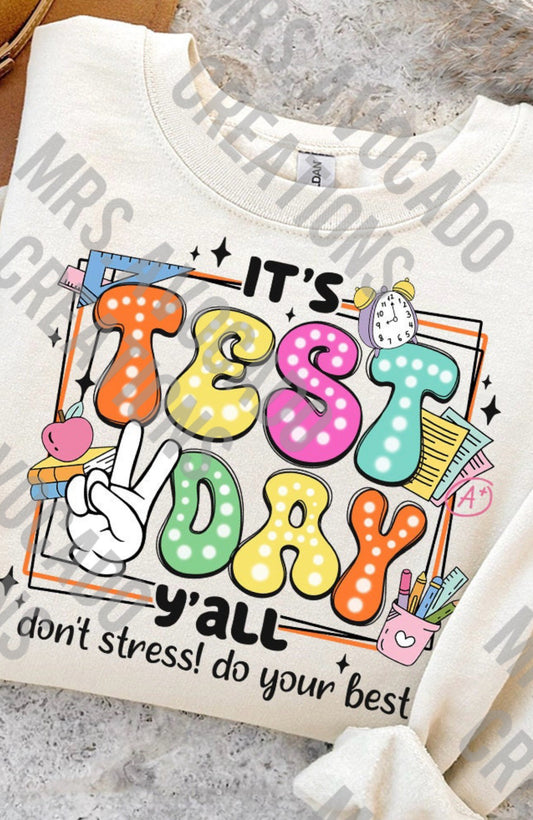 It’s test day y’all