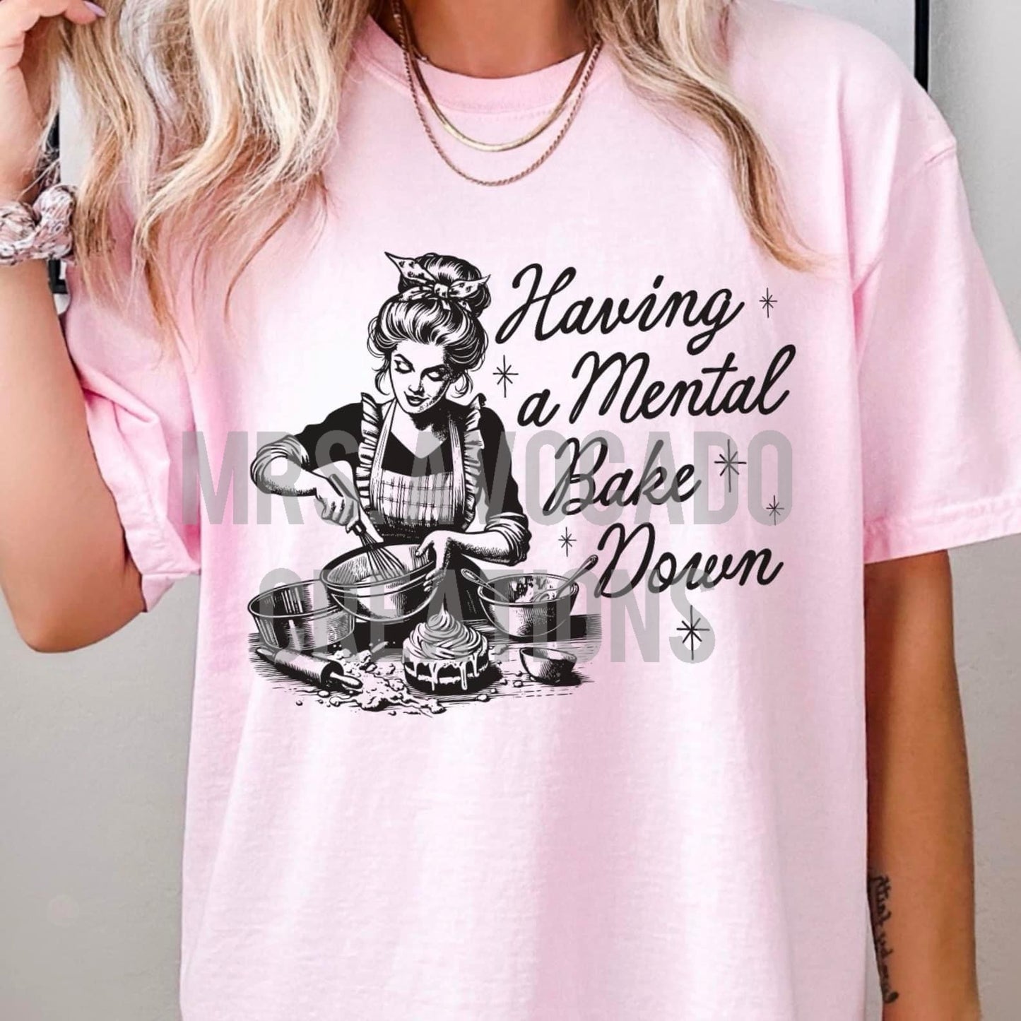 Having a Mental Bake Down (black print)