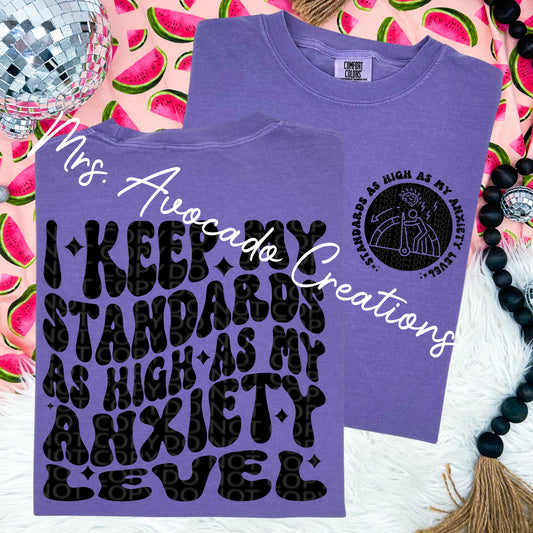 I keep my standards as high as my anxiety level