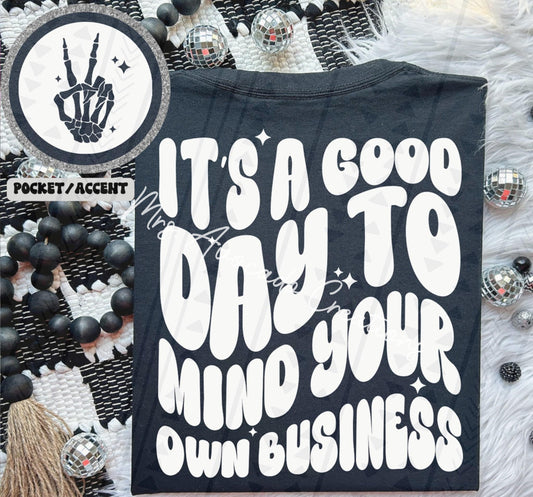 It's a good day to mind your own business