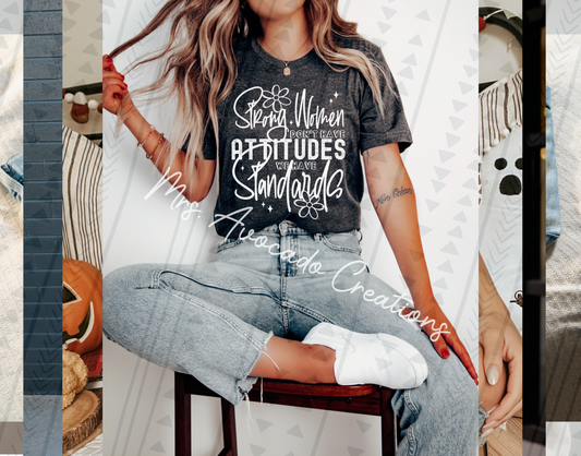 Strong women don't have attitudes