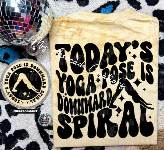 Today's yoga pose is downward spiral