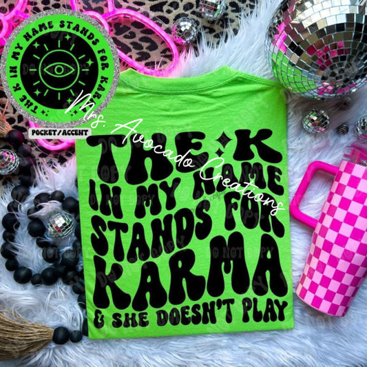 The k in my name stands for karma