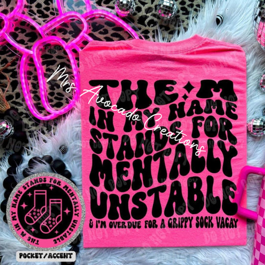 The m in my name stands for mentally unstable