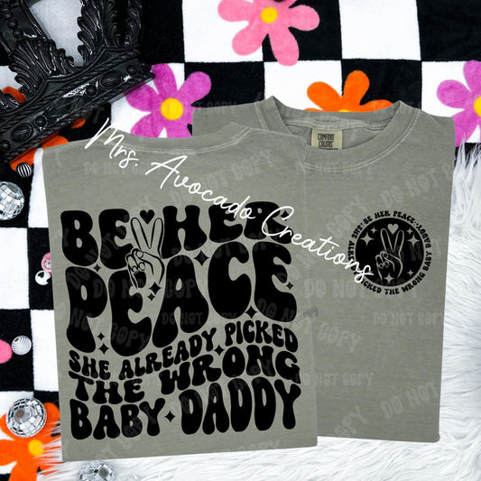 Be her peace, she already picked the wrong baby daddy