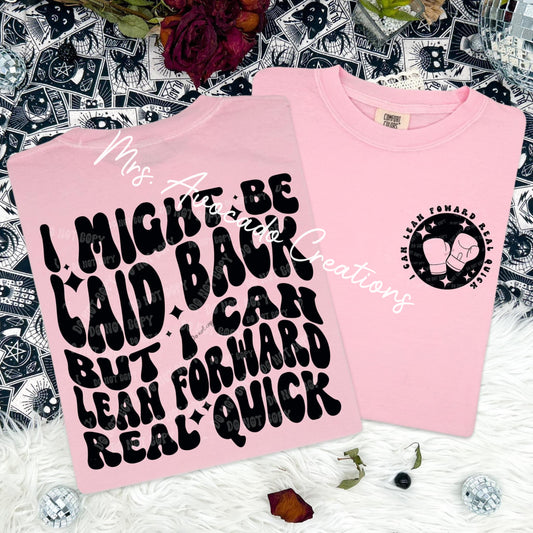 I might be laid back