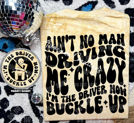 Ain't no man driving me crazy