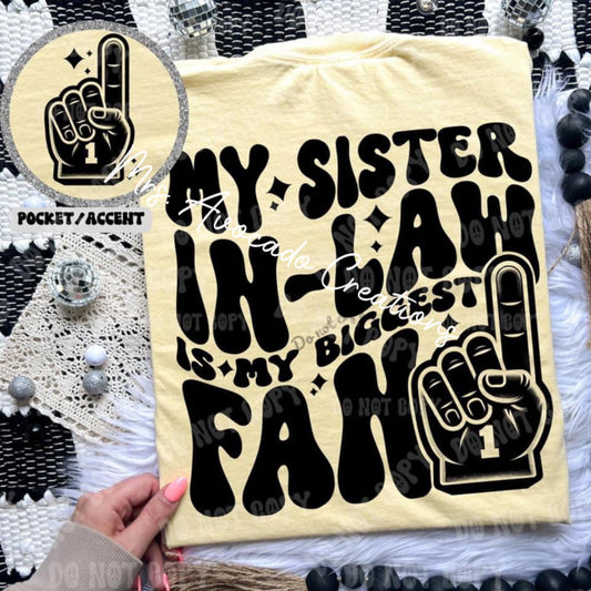 My sister-in-law is my biggest fan