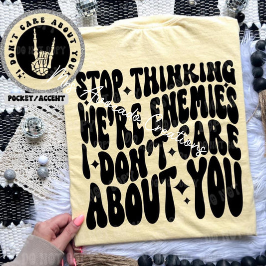 Stop thinking we're enemies