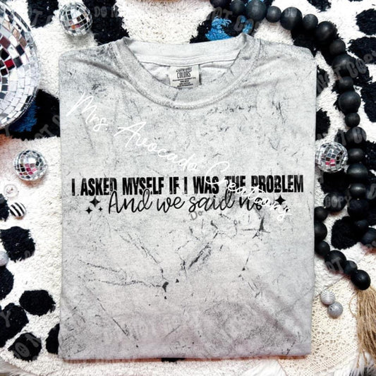 I asked myself if I was the problem