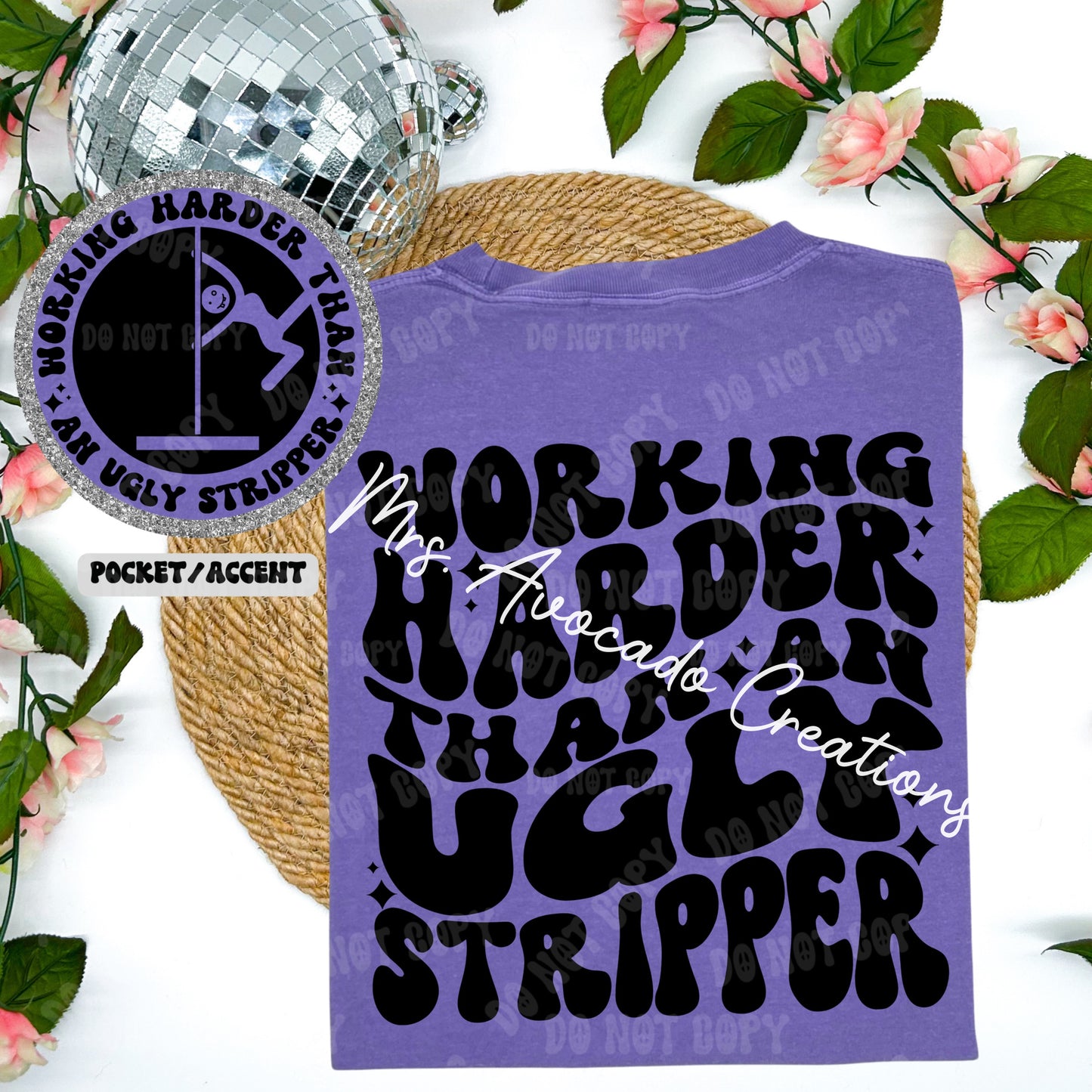 Working harder than an ugly stripper