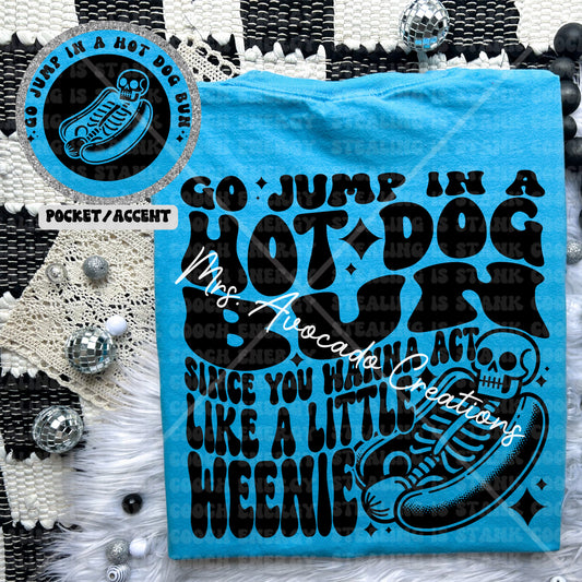 Go jump in a hotdog bun