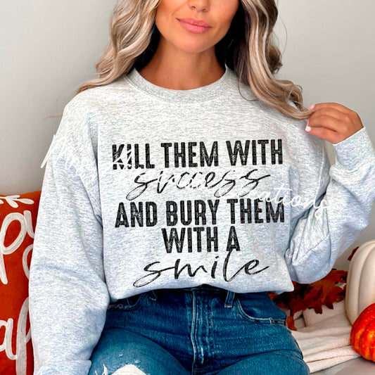 Kill them with success