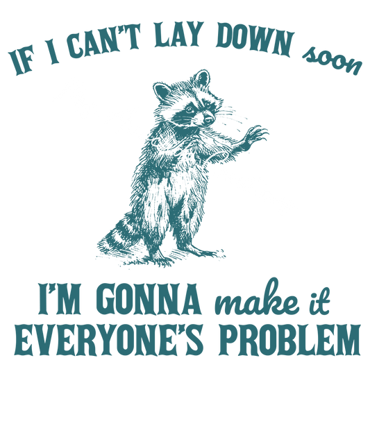 If I can't lay down soon