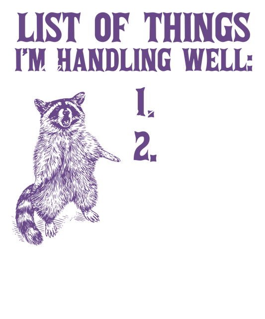 List of things I'm handling well