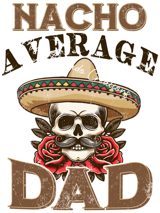 Nacho Average Dad