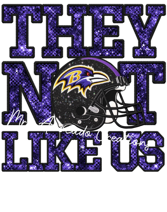 They not like us Baltimore