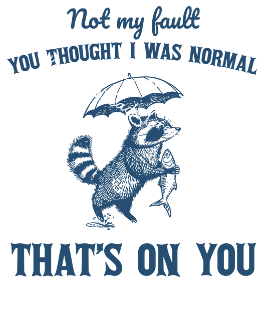 Not my fault