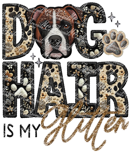 Dog Hair is My Glitter Pitbull (brown/white)