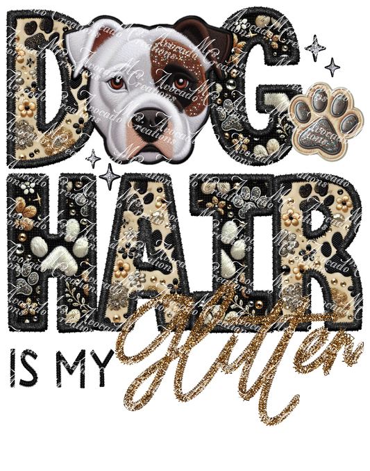 Dog Hair is My Glitter Pitbull (Brown Eyepatch)