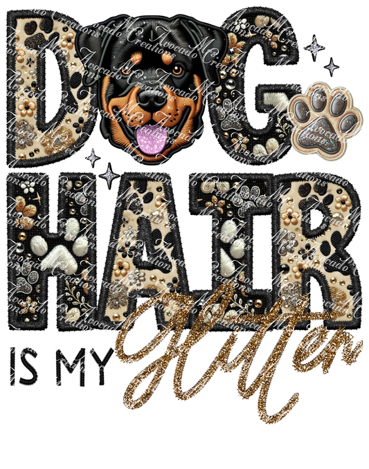 Dog Hair is My Glitter Rottweiler