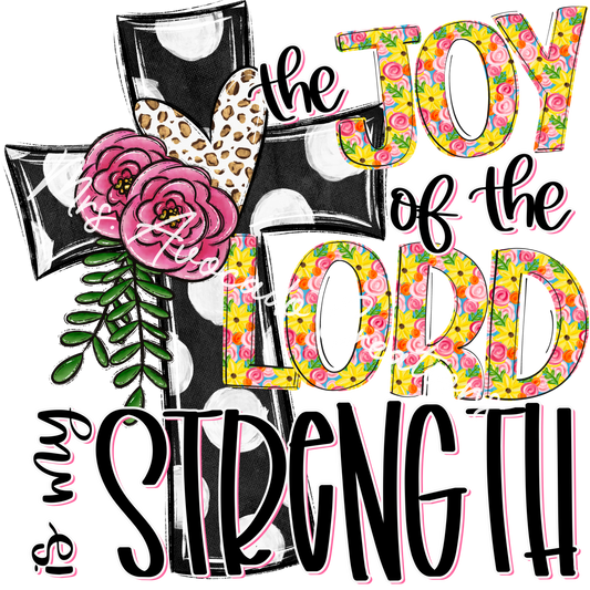 The Joy of the Lord is My Strength