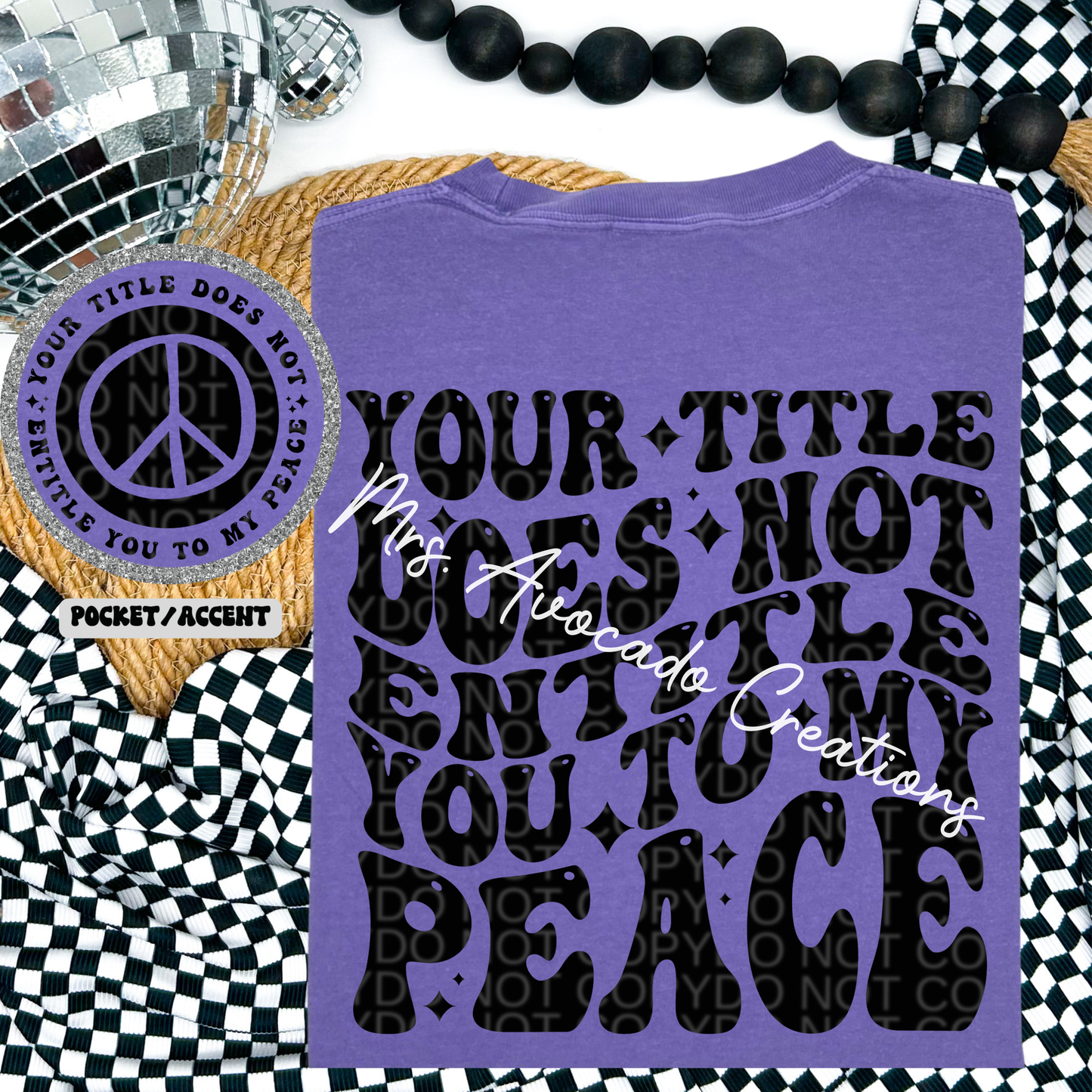 Your title does not entitle you to my peace
