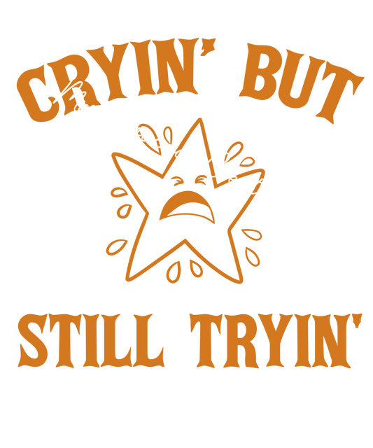 Crying Trying