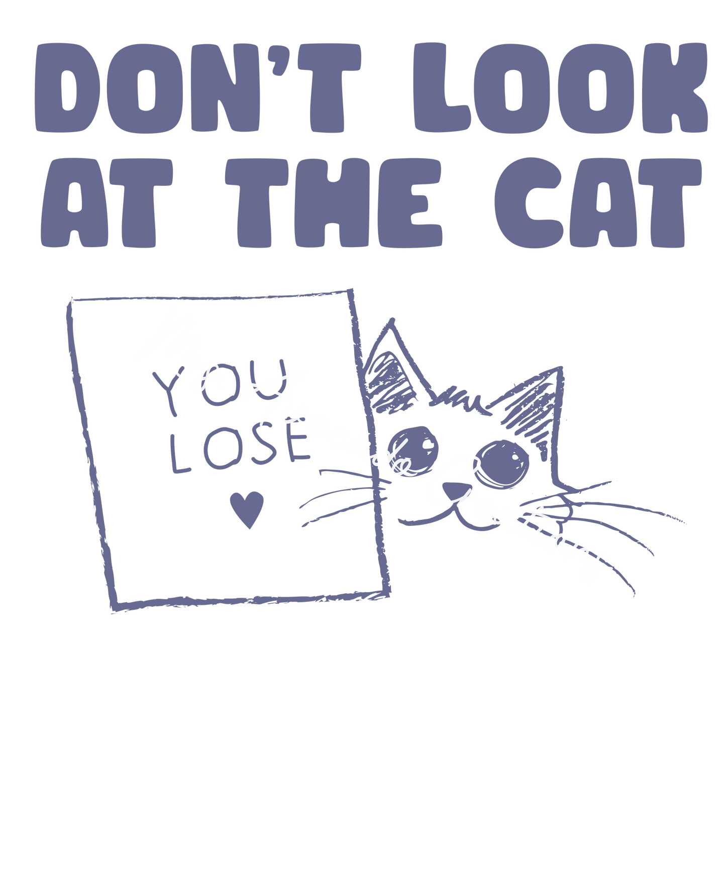 Don't look at the cat