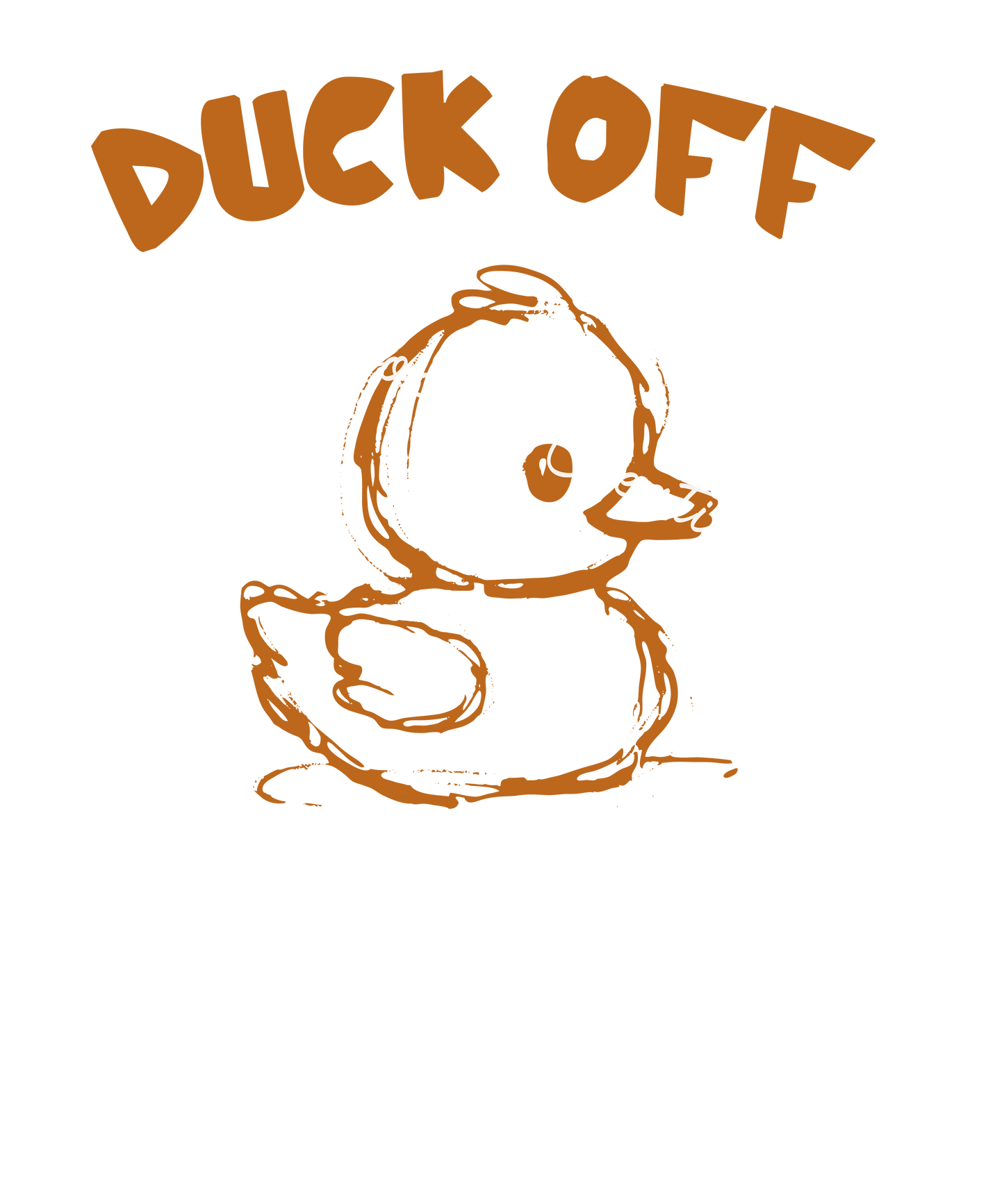 Duck off