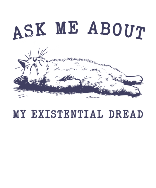Existential Dread