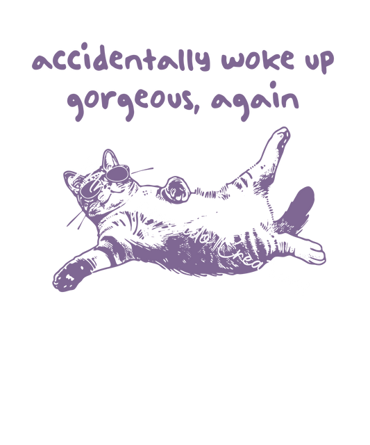 Accidentally woke up gorgeous again