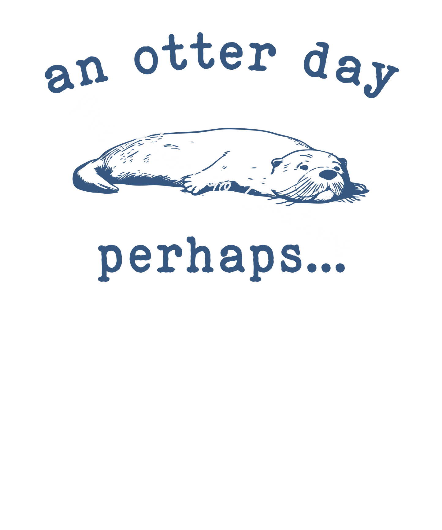 an otter day