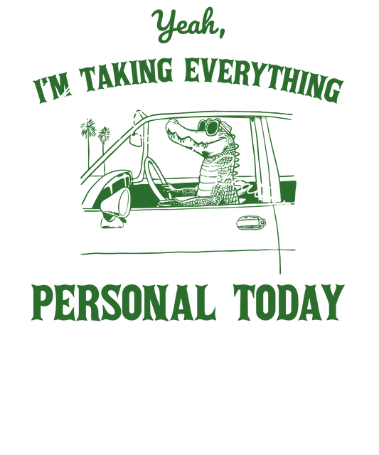 Taking everything personal