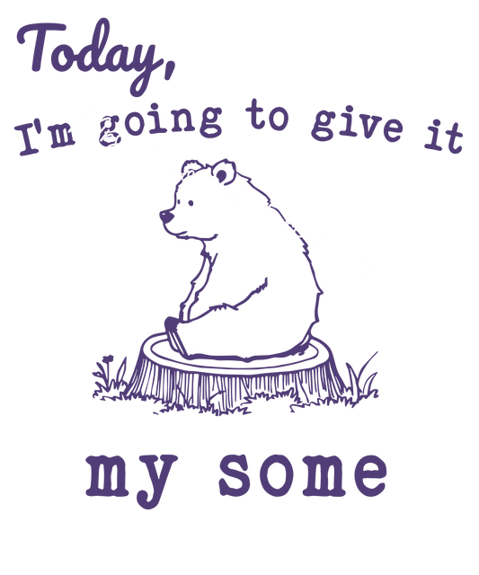 Today I am going to give it my some