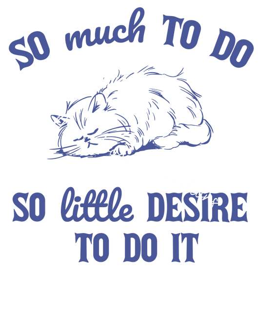 So much to do