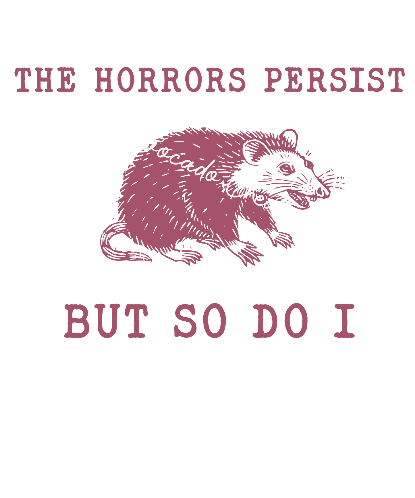 The horrors persist