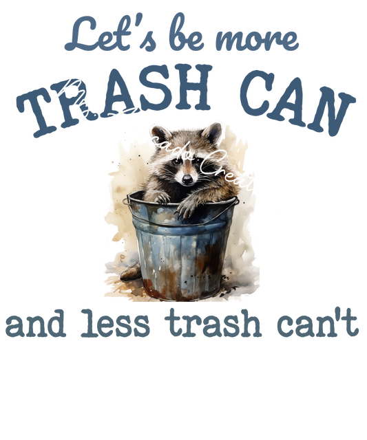 Let's be more trash can
