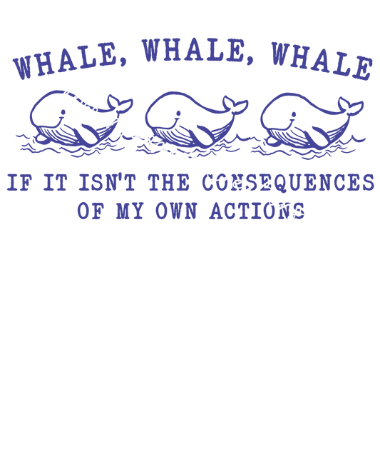 Whale, whale, whale
